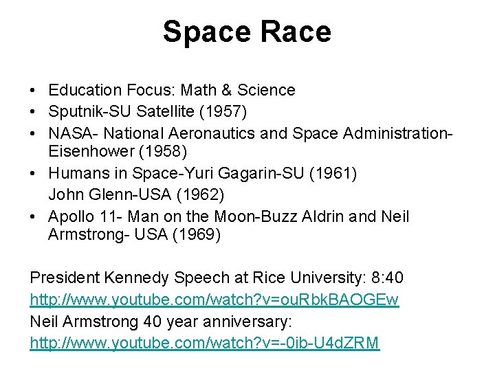 Space Race • Education Focus: Math & Science • Sputnik-SU Satellite (1957) • NASA-