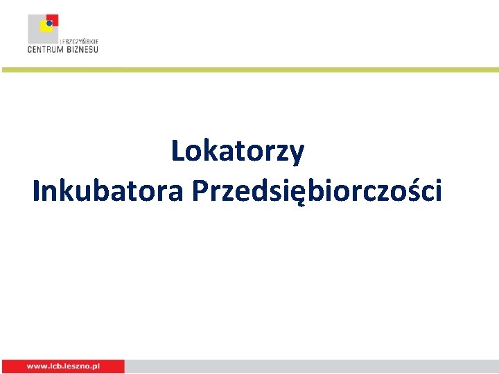 Lokatorzy Inkubatora Przedsiębiorczości 