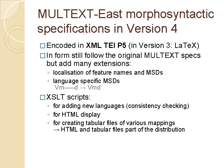 MULTEXT-East morphosyntactic specifications in Version 4 � Encoded in XML TEI P 5 (in