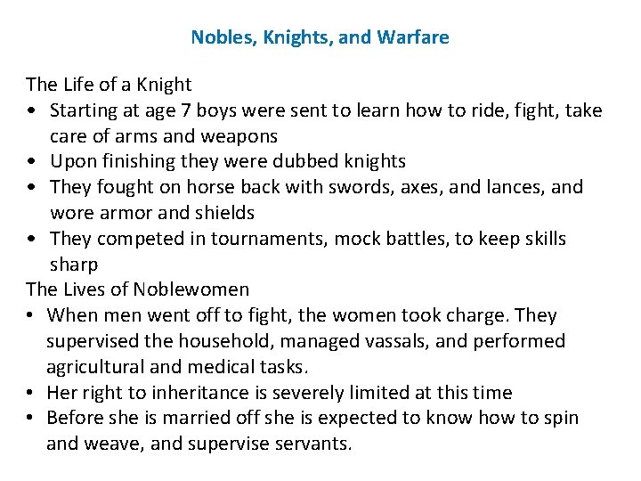 Nobles, Knights, and Warfare The Life of a Knight • Starting at age 7