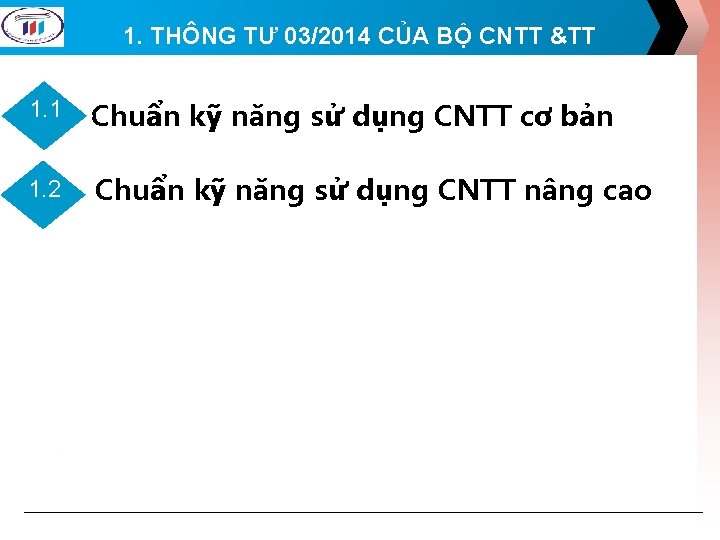 1. THÔNG TƯ 03/2014 CỦA BỘ CNTT &TT 1. 1 Chuẩn kỹ năng sử