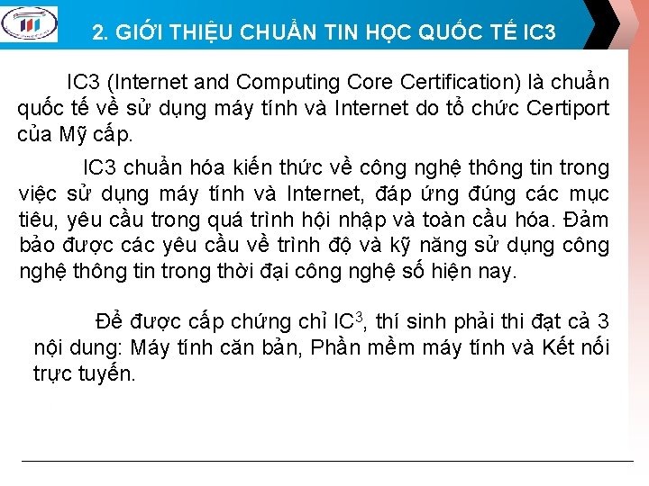 2. GIỚI THIỆU CHUẨN TIN HỌC QUỐC TẾ IC 3 (Internet and Computing Core