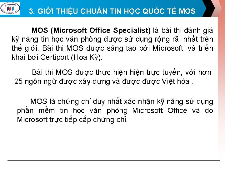 3. GIỚI THIỆU CHUẨN TIN HỌC QUỐC TẾ MOS (Microsoft Office Specialist) là bài