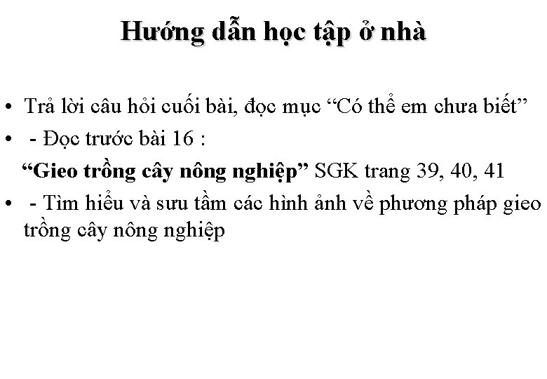 Hướng dẫn học tập ở nhà • Trả lời câu hỏi cuối bài, đọc