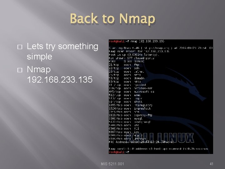 Back to Nmap � � Lets try something simple Nmap 192. 168. 233. 135