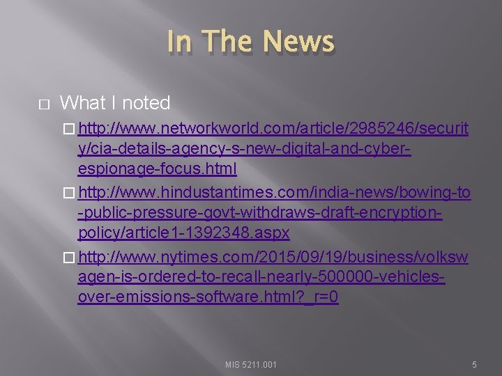 In The News � What I noted � http: //www. networkworld. com/article/2985246/securit y/cia-details-agency-s-new-digital-and-cyberespionage-focus. html