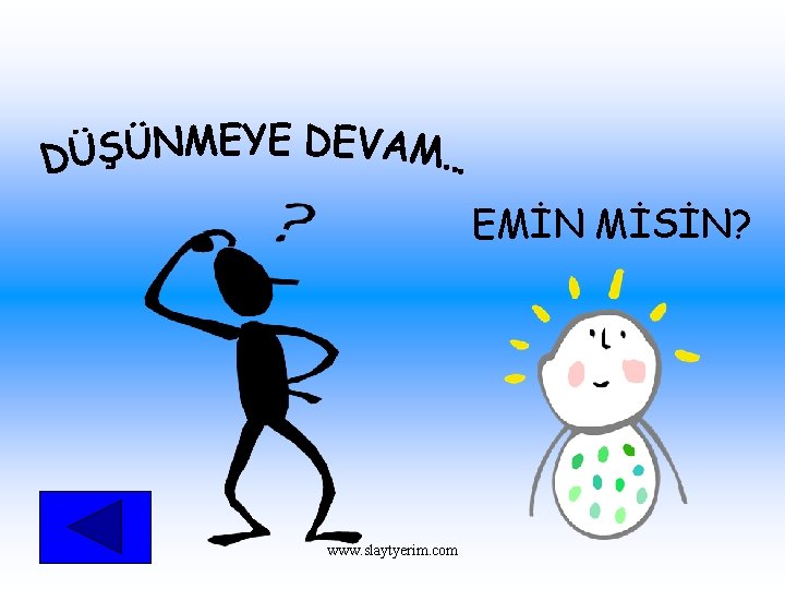 EMİN MİSİN? www. slaytyerim. com 
