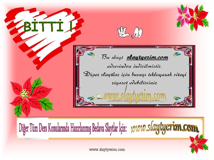 BİTTİ ! www. slaytyerim. com 