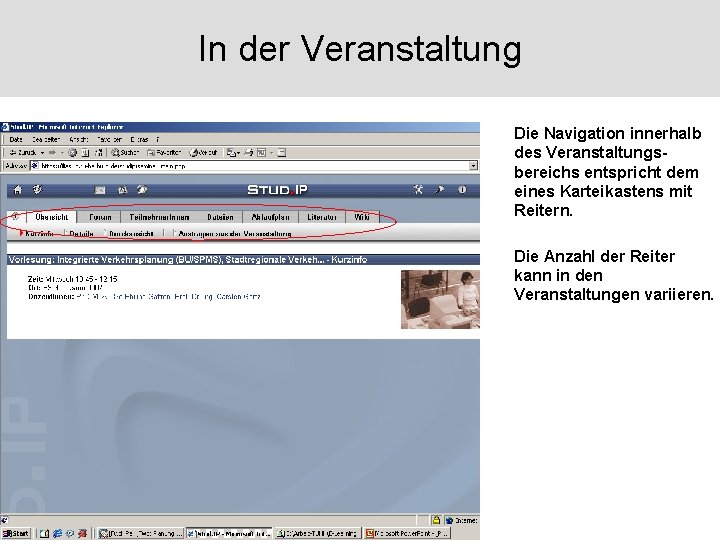 In der Veranstaltung Die Navigation innerhalb des Veranstaltungsbereichs entspricht dem eines Karteikastens mit Reitern.