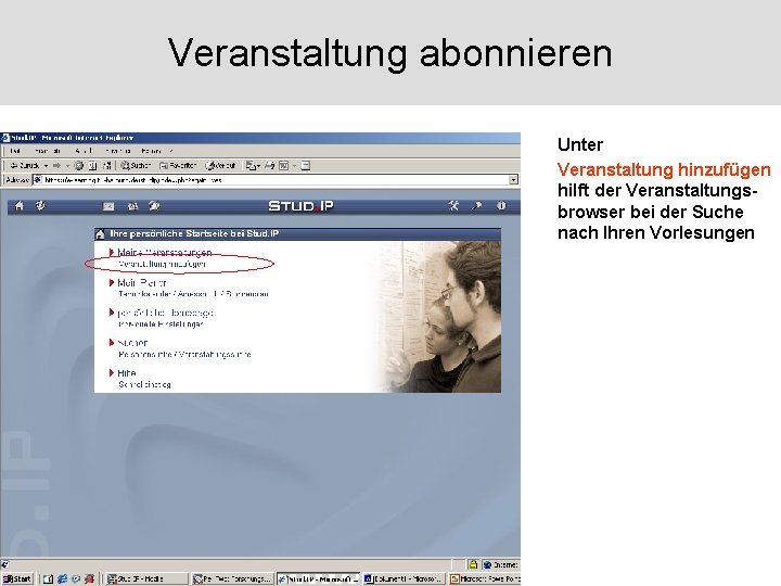 Veranstaltung abonnieren Unter Veranstaltung hinzufügen hilft der Veranstaltungsbrowser bei der Suche nach Ihren Vorlesungen