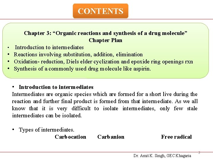 CONTENTS • • Chapter 3: “Organic reactions and synthesis of a drug molecule” Chapter