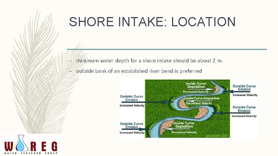 SHORE INTAKE: LOCATION – minimum water depth for a shore intake should be about