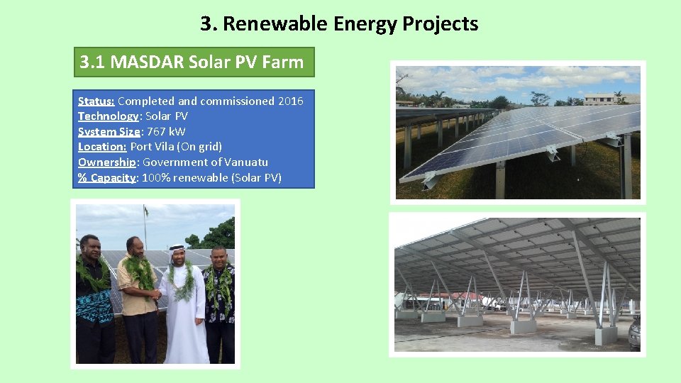 3. Renewable Energy Projects 3. 1 MASDAR Solar PV Farm Status: Completed and commissioned 3. Renewable Energy Projects 3. 1 MASDAR Solar PV Farm Status: Completed and commissioned