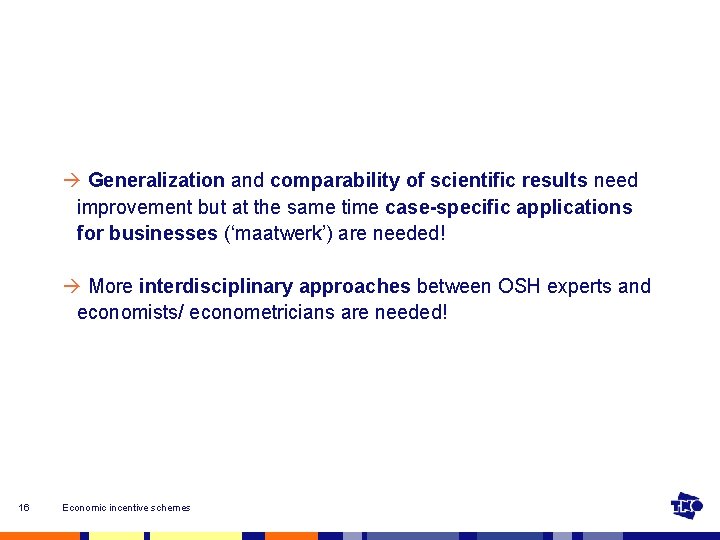  Generalization and comparability of scientific results need improvement but at the same time