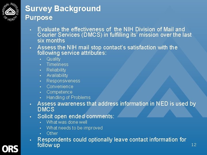 Survey Background Purpose • • Evaluate the effectiveness of the NIH Division of Mail