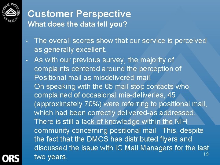 Customer Perspective What does the data tell you? • • The overall scores show