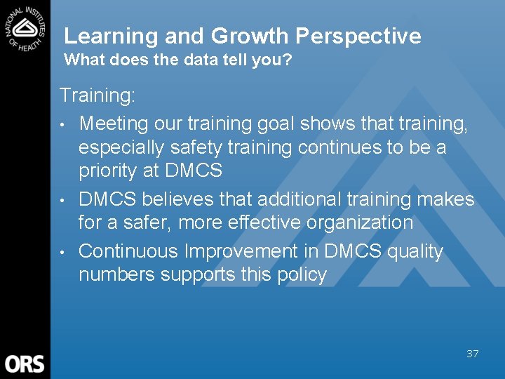 Learning and Growth Perspective What does the data tell you? Training: • Meeting our