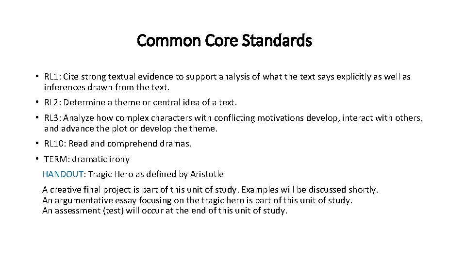 Common Core Standards • RL 1: Cite strong textual evidence to support analysis of