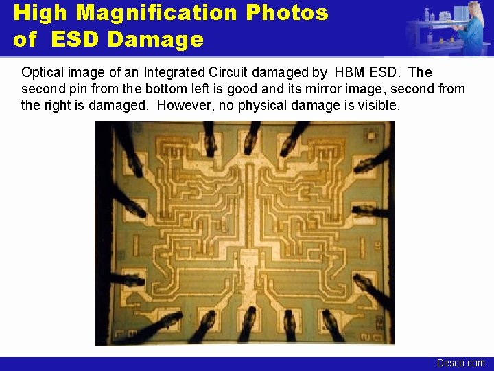 High Magnification Photos of ESD Damage Optical image of an Integrated Circuit damaged by
