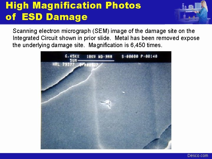 High Magnification Photos of ESD Damage Scanning electron micrograph (SEM) image of the damage