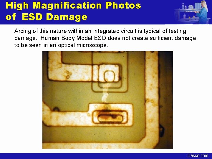 High Magnification Photos of ESD Damage Arcing of this nature within an integrated circuit