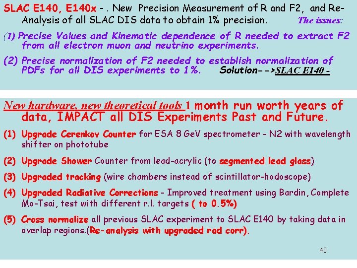 SLAC E 140, E 140 x -. New Precision Measurement of R and F SLAC E 140, E 140 x -. New Precision Measurement of R and F