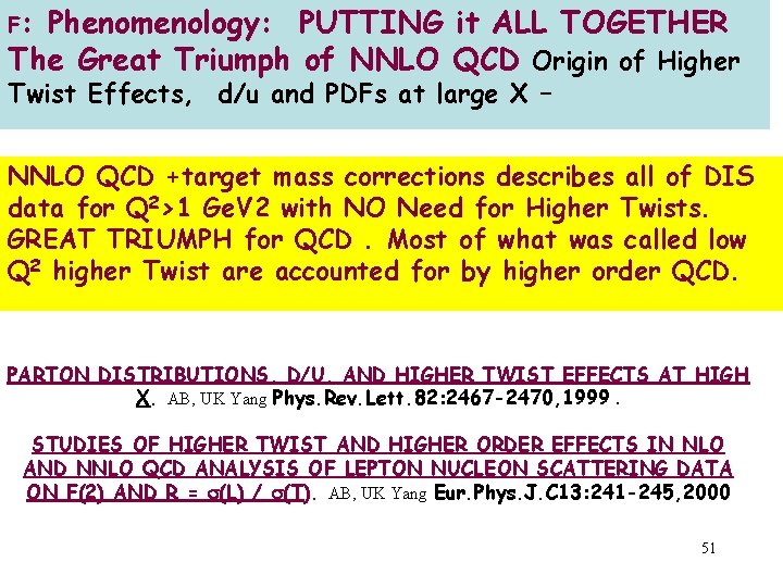 F: Phenomenology: PUTTING it ALL TOGETHER The Great Triumph of NNLO QCD Origin of F: Phenomenology: PUTTING it ALL TOGETHER The Great Triumph of NNLO QCD Origin of