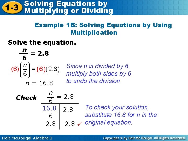 Solving Equations by 1 -3 Multiplying or Dividing Example 1 B: Solving Equations by
