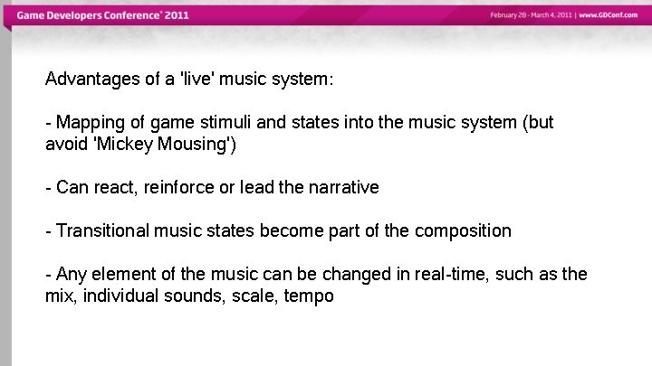 Advantages of a 'live' music system: - Mapping of game stimuli and states into