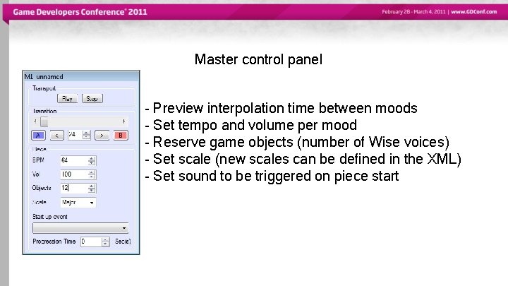 Master control panel - Preview interpolation time between moods - Set tempo and volume