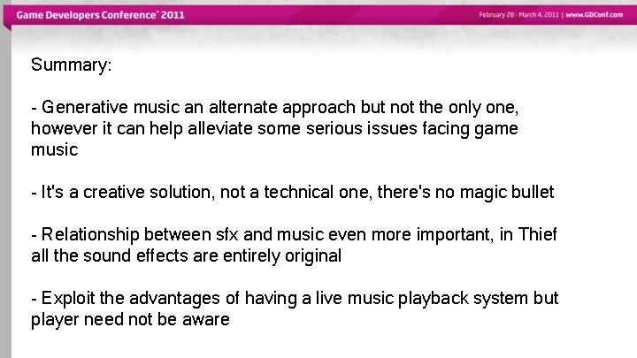 Summary: - Generative music an alternate approach but not the only one, however it