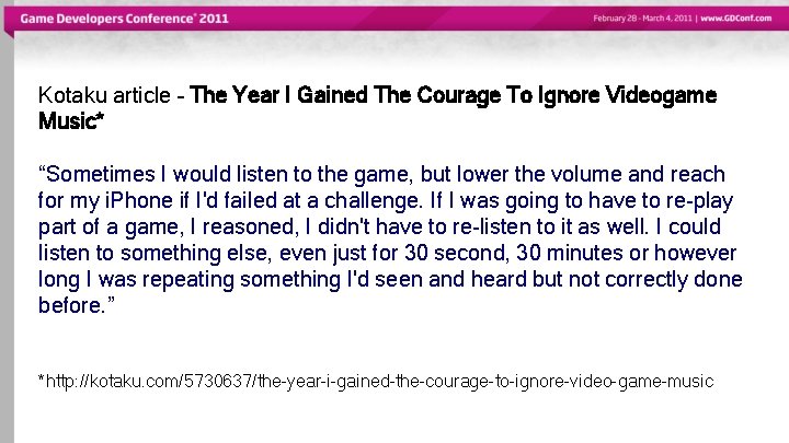 Kotaku article – The Year I Gained The Courage To Ignore Videogame Music* “Sometimes