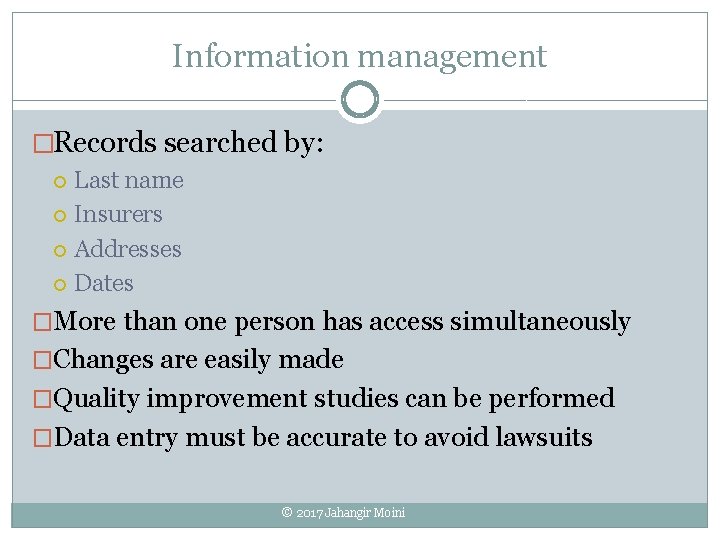 Information management �Records searched by: Last name Insurers Addresses Dates �More than one person