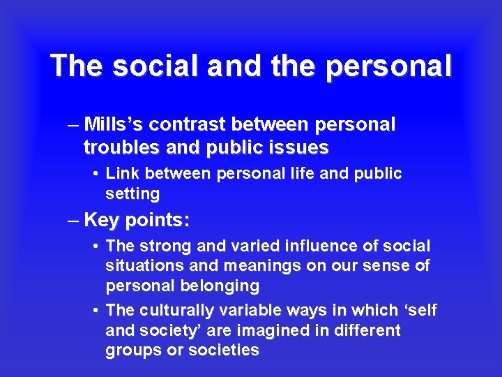 The social and the personal – Mills’s contrast between personal troubles and public issues