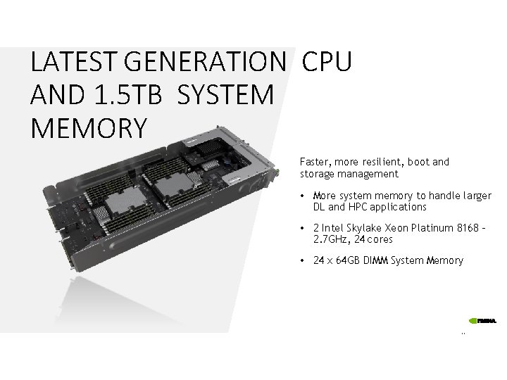 LATEST GENERATION CPU AND 1. 5 TB SYSTEM MEMORY Faster, more resilient, boot and