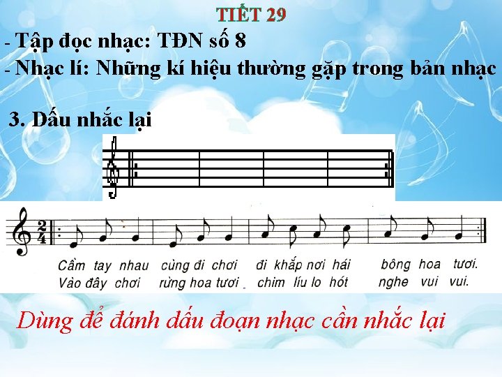 TIẾT 29 - Tập đọc nhạc: TĐN số 8 - Nhạc lí: Những kí