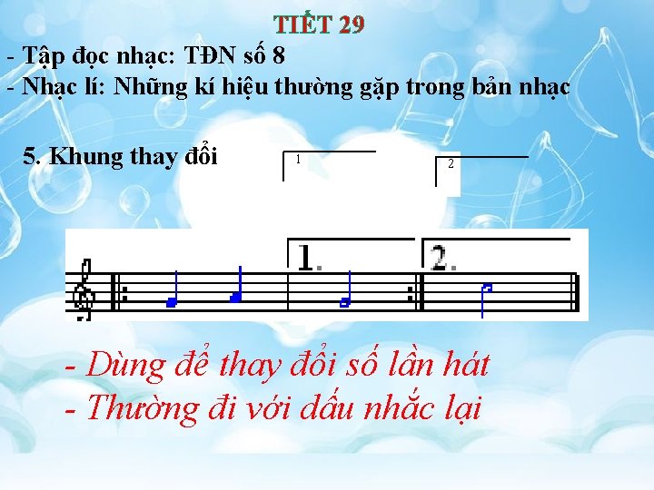 TIẾT 29 - Tập đọc nhạc: TĐN số 8 - Nhạc lí: Những kí