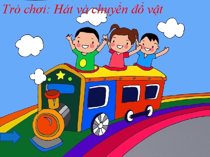 Trò chơi: Hát và chuyển đồ vật 