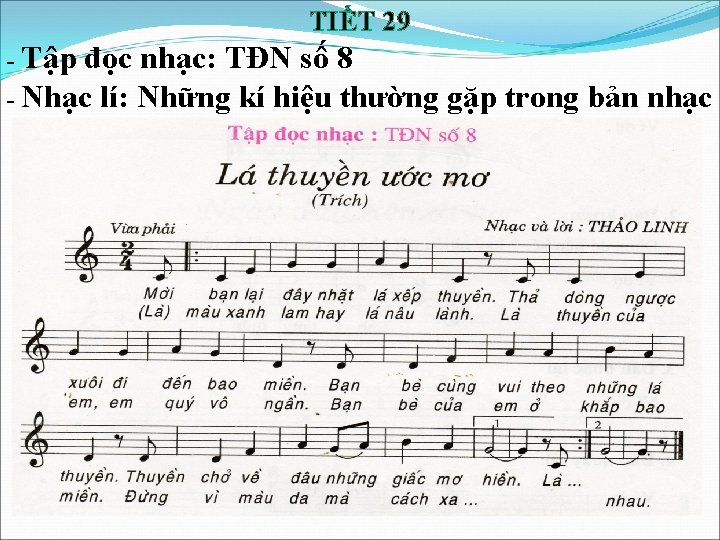 TIẾT 29 - Tập đọc nhạc: TĐN số 8 - Nhạc lí: Những kí