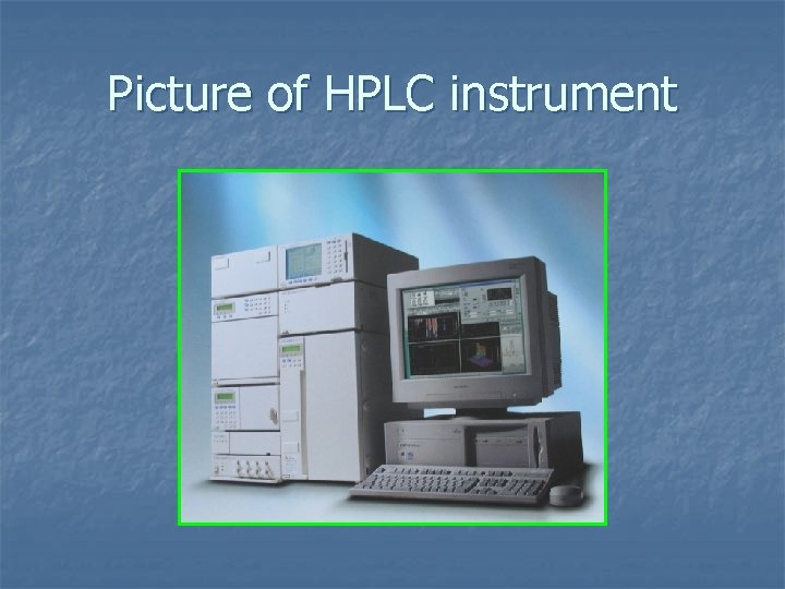 Picture of HPLC instrument 