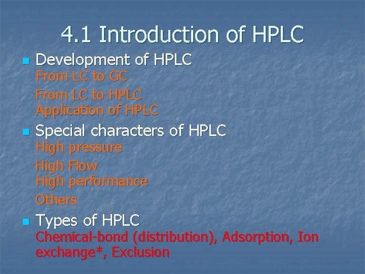 4. 1 Introduction of HPLC n n n Development of HPLC From LC to