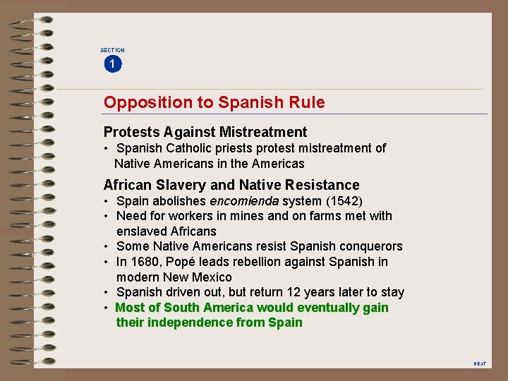 SECTION 1 Opposition to Spanish Rule Protests Against Mistreatment • Spanish Catholic priests protest