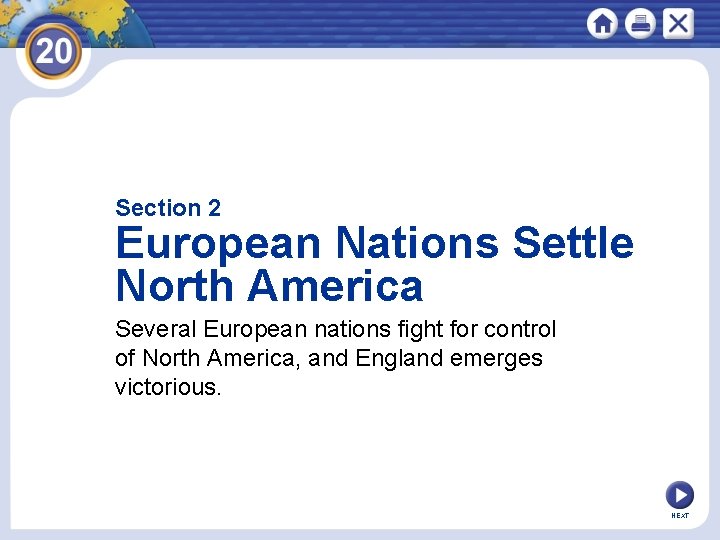 Section 2 European Nations Settle North America Several European nations fight for control of