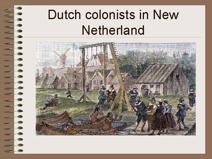 Dutch colonists in New Netherland 