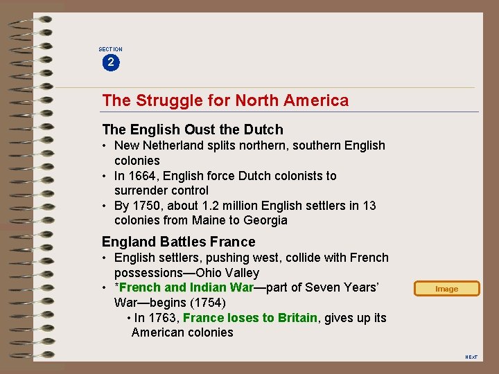 SECTION 2 The Struggle for North America The English Oust the Dutch • New