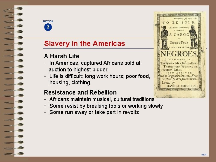 SECTION 3 Slavery in the Americas A Harsh Life • In Americas, captured Africans