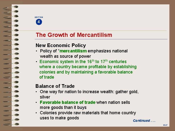 SECTION 4 The Growth of Mercantilism New Economic Policy • Policy of *mercantilism emphasizes