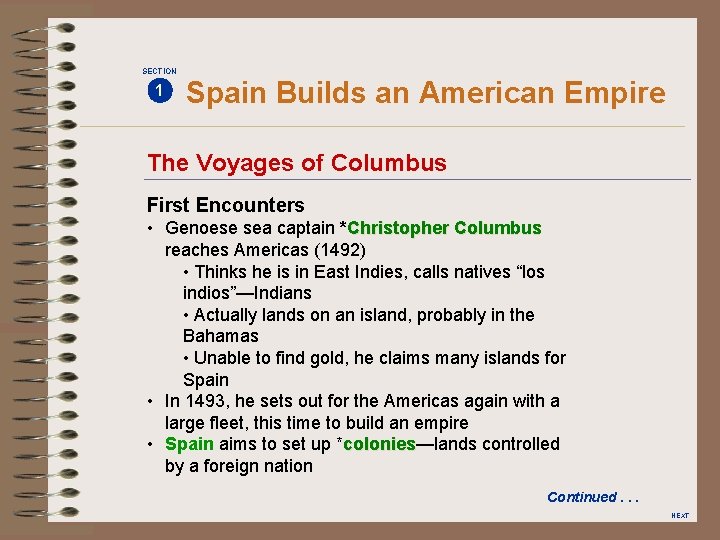 SECTION 1 Spain Builds an American Empire The Voyages of Columbus First Encounters •