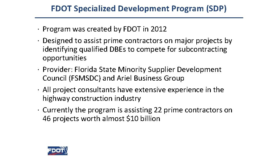 FDOT Specialized Development Program (SDP) · Program was created by FDOT in 2012 ·
