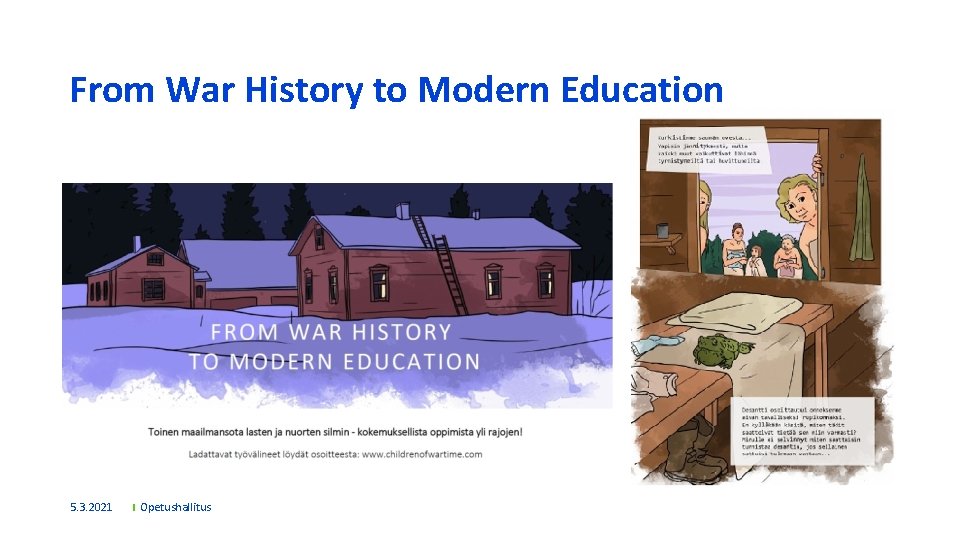From War History to Modern Education 5. 3. 2021 Opetushallitus 